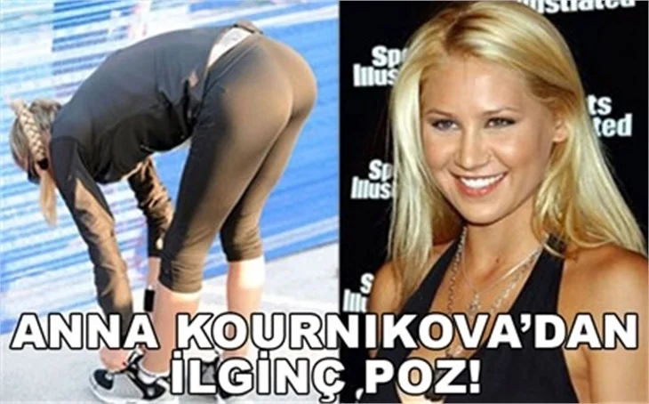 ANNA KOURNIKOVA ÖYLE BİR EĞİLDİ Kİ.
