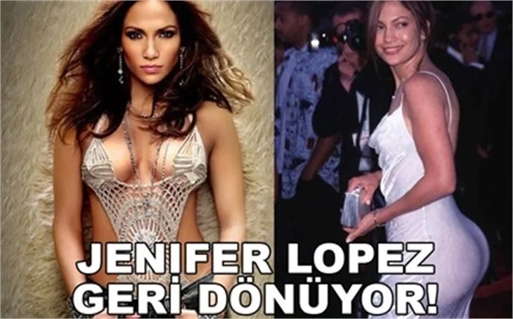 JENNİFER LOPEZ GERİ DÖNÜYOR!