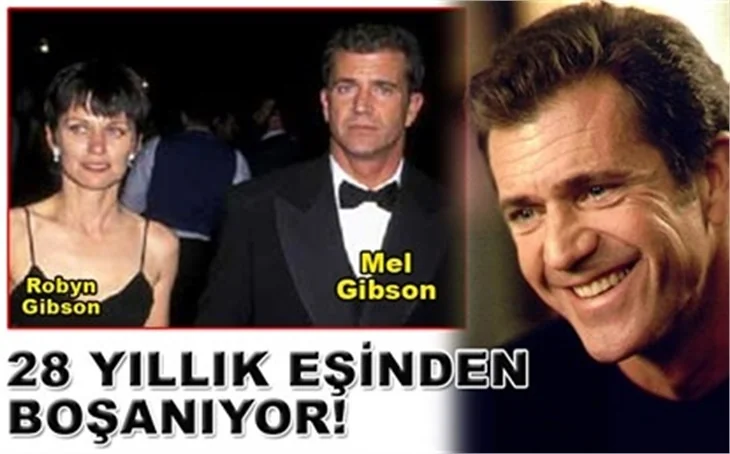 MEL GİBSON EŞİNDEN AYRILIYOR