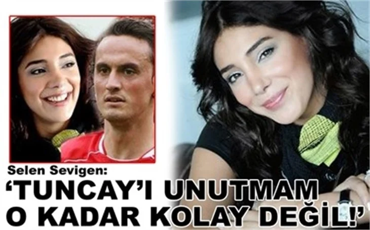 UNUTMAK O KADAR KOLAY DEĞİL!