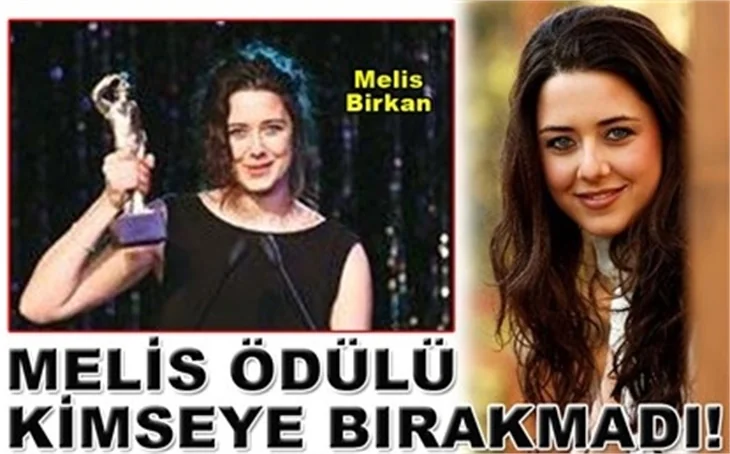MELİS ÖDÜLÜ KİMSEYE KAPTIRMADI