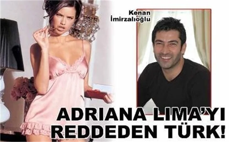 ADRİANA LİMA'YI REDDEDEN TÜRK!