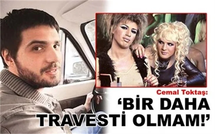 'KİMSE BENİ TRAVESTİ YAPAMAYACAK!'