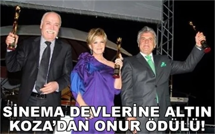 SİNEMA DEVLERİNE ALTIN KOZA ÖDÜLÜ!