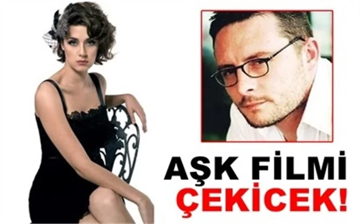 AŞK FİLMİ ÇEKECEK!