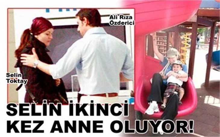 SELİN İKİNCİ KEZ ANNE OLUYOR
