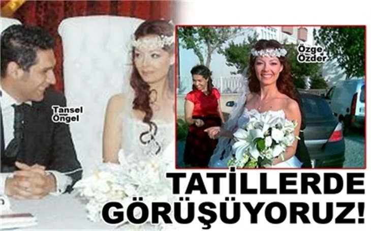 TATİLLERDE GÖRÜŞÜYORUZ