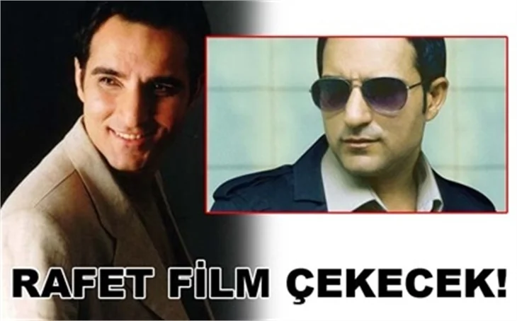 RAFET FİLM ÇEKECEK