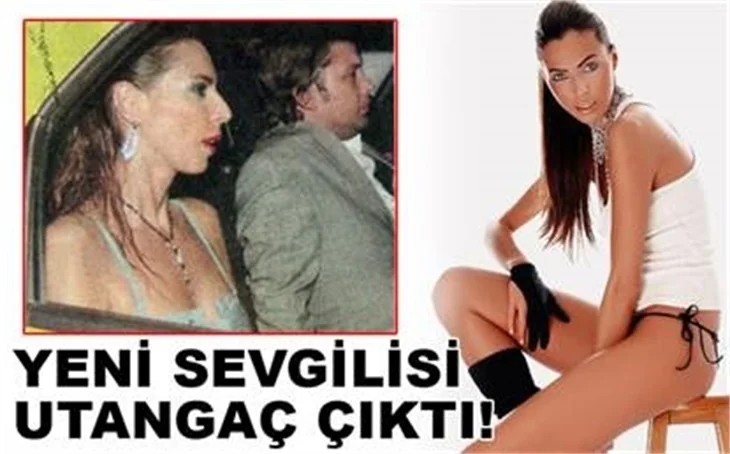 YENİ SEVGİLİSİ UTANGAÇ ÇIKTI!