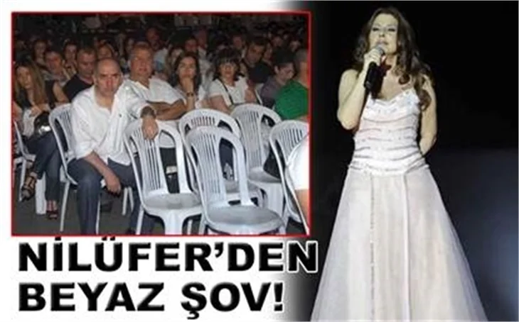 NİLÜFER'DEN BEYAZ ŞOV