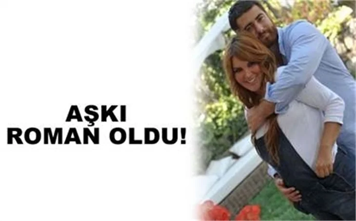 AŞKI ROMAN OLDU!
