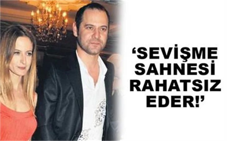 SEVİŞME SAHNESİ RAHATSIZ EDER