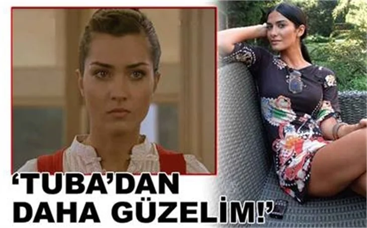 'TUBA'DAN DAHA GÜZELİM!'