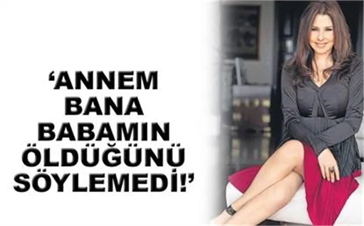 ANNEM BANA BABAMIN ÖLDÜĞÜNÜ SÖYLEMEDİ!