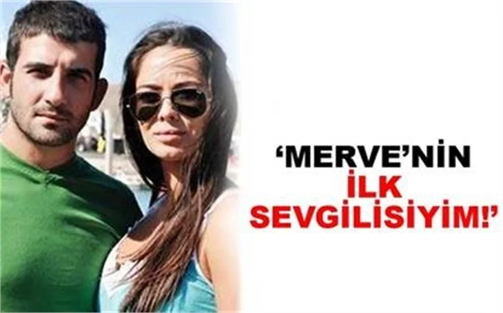 MERVE'NİN İLK SEVGİLİSİYİM