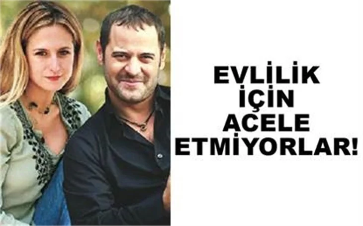 ŞU AN DEĞİL AMA İLERİDE EVLENECEĞİZ!