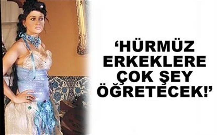 EZEL AKAY'DAN HÜRMÜZ YORUMU!