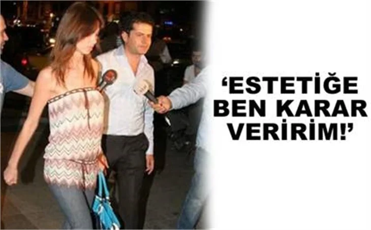 NEFİSE KARATAY'DAN ESTETİK YORUMU!