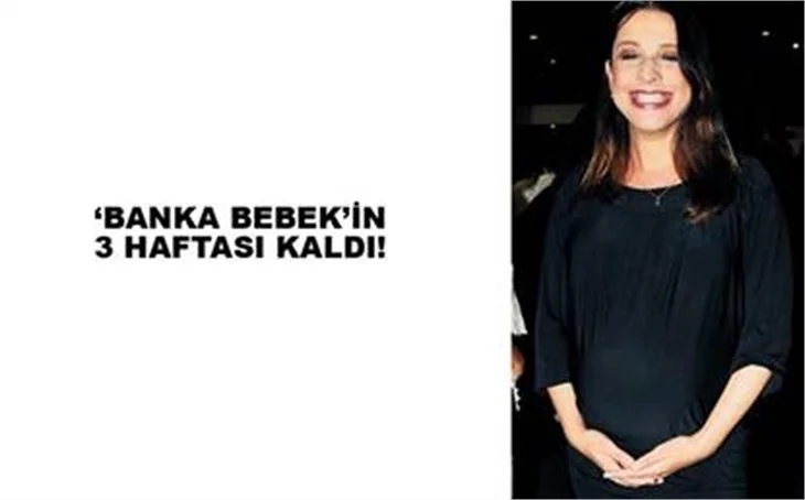 'BANKA BEBEK'İN ÜÇ HAFTASI KALDI