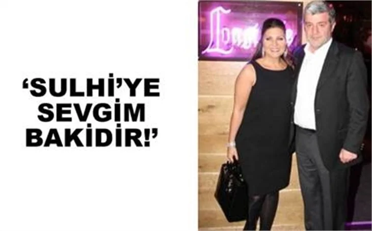 SULHİ'YE SEVGİM BAKİDİR