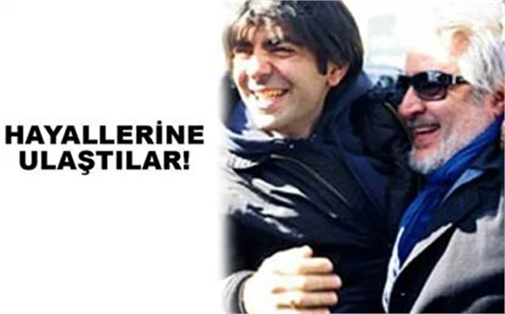 HAYALLERİNE ULAŞTILAR