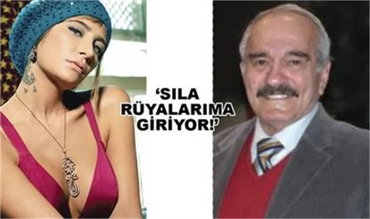 'SILA RÜYALARIMA GİRİYOR'