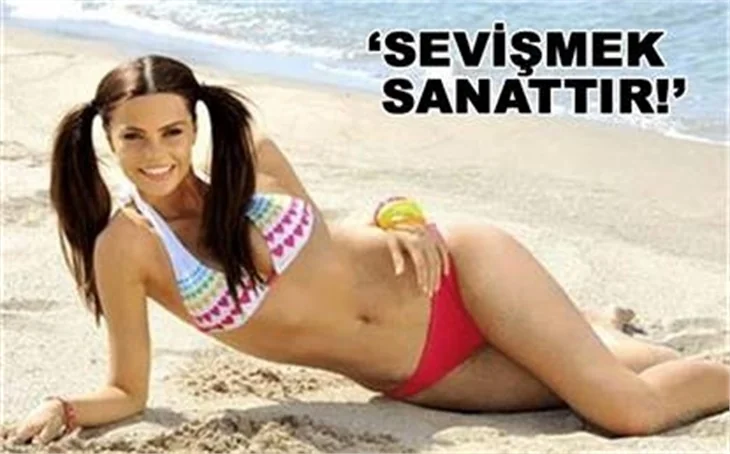 "SEVİŞMEK SANATTIR"