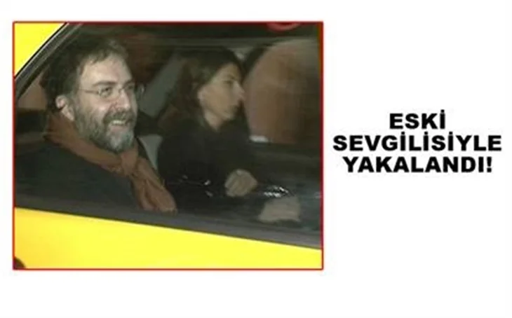 AHMET HAKAN ESKİ SEVGİLİSİYLE YAKALANDI
