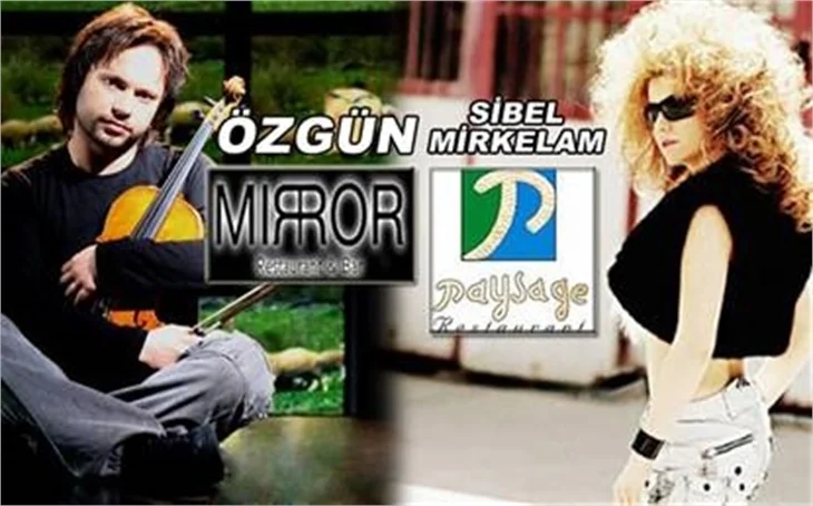 ÖZGÜN MİRROR'DA, SİBEL MİRKELAM PAYSAGE'DA!