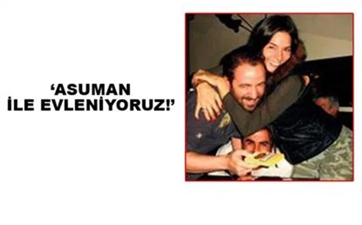'ASUMAN İLE EVLENİYORUZ'