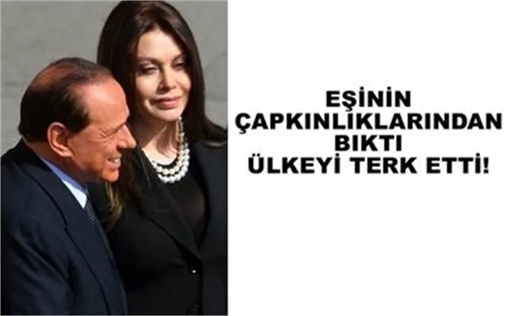 FİRST LADY BERLUSCONI'YI TERK ETTİ