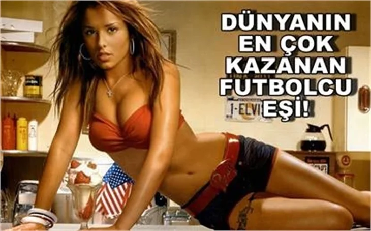 EN ÇOK KAZANAN FUTBOLCU EŞİ!