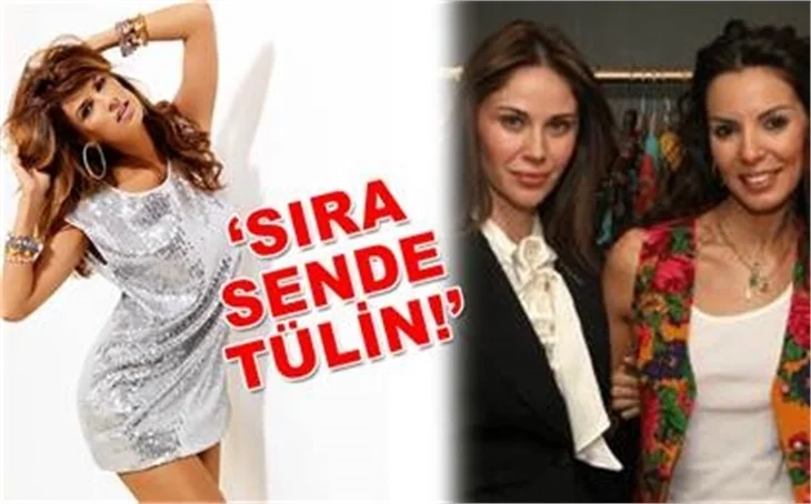 'SIRA SENDE TÜLİN'