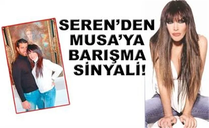 SEREN'DEN BARIŞMA SİNYALİ!