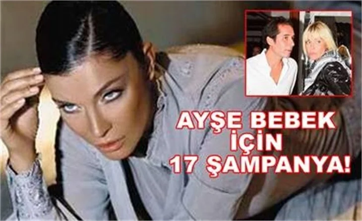 AYŞE BEBEK İÇİN 17 ŞİŞE ŞAMPANYA