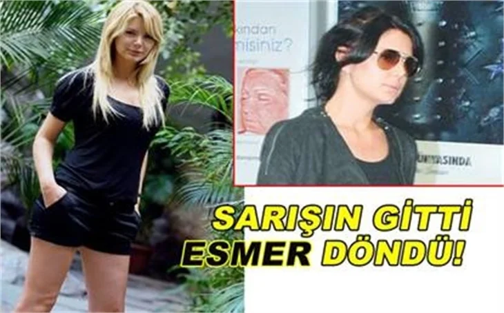 SARIŞIN GİTTİ, ESMER DÖNDÜ!