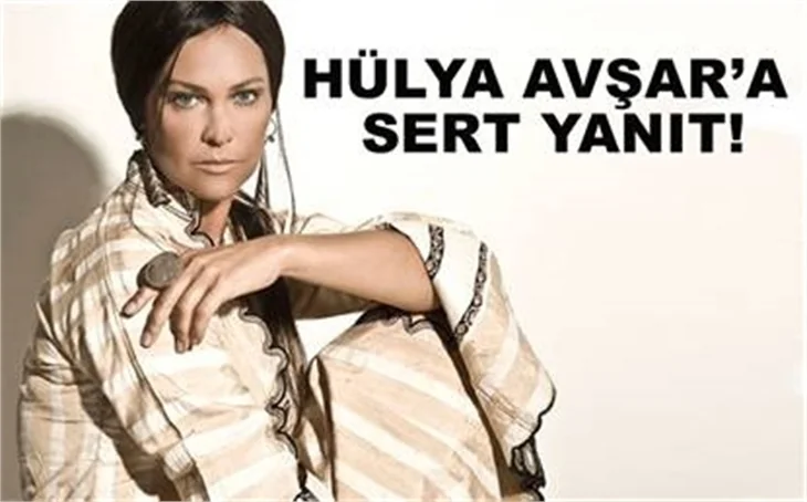 HÜLYA AVŞAR'A SERT YANIT