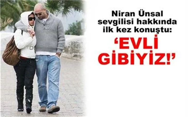 NİRAN ÜNSAL SEVGİLİSİNİ ANLATTI!