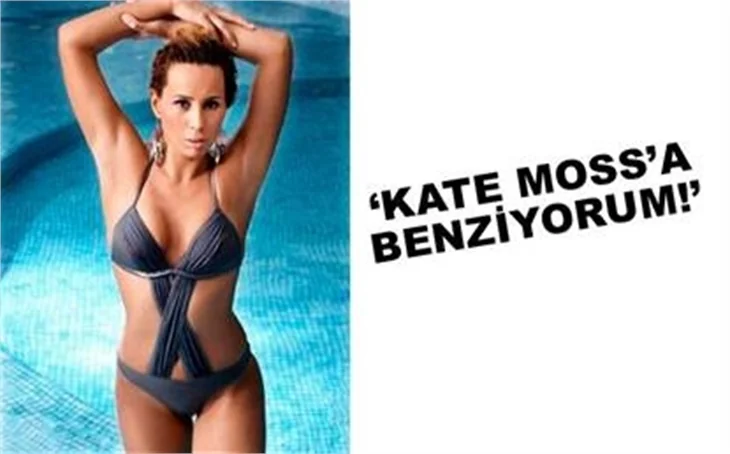 KATE MOSS’A BENZİYORUM