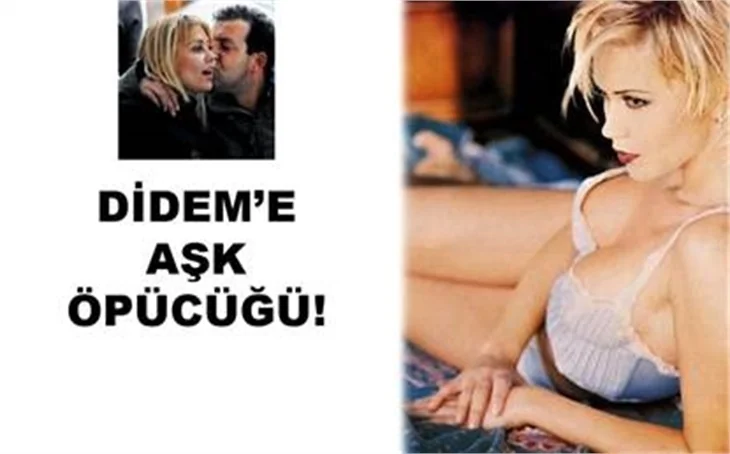 DİDEM'E AŞK ÖPÜCÜĞÜ