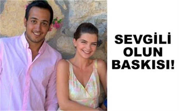 'SEVGİLİ OLUN' BASKISI