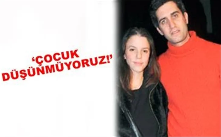 'ÇOCUK DÜŞÜNMÜYORUZ'