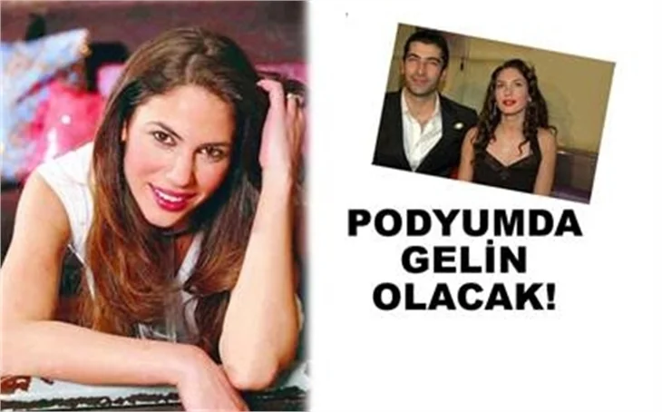 PODYUMDA GELİN OLACAK