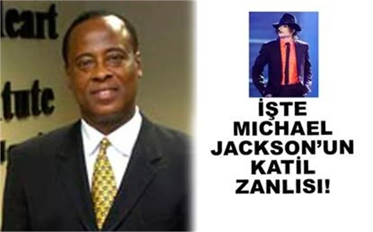 İŞTE MICHAEL JACKSON'UN KATİL ZANLISI