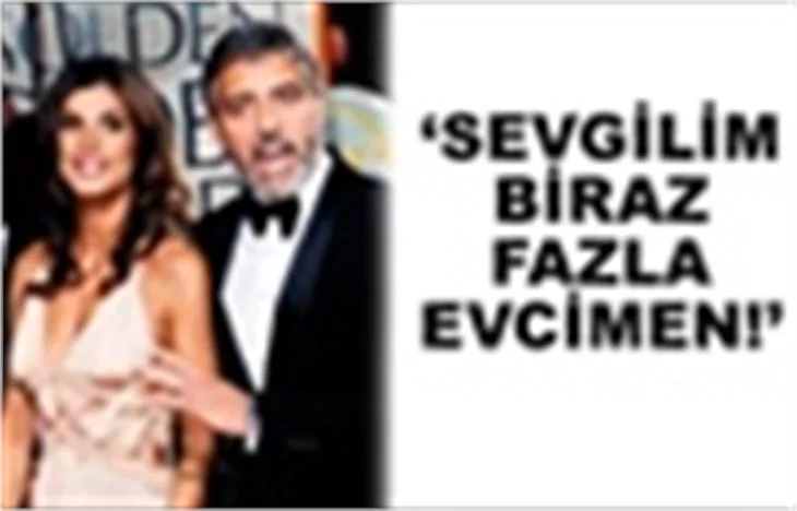 SEVGİLİM BİRAZ FAZLA EVCİMEN!