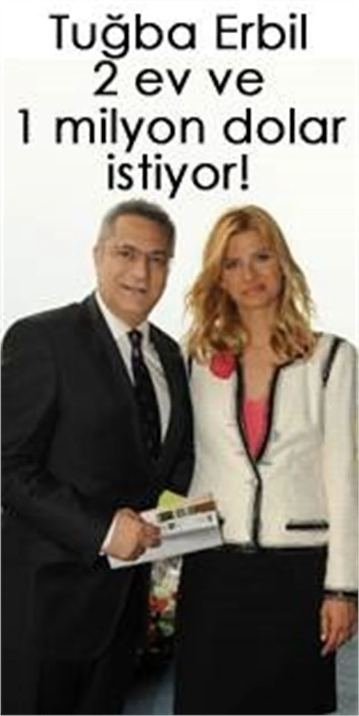 İŞTE TUĞBA ERBİL'İN İSTEKLERİ!