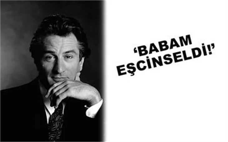 'BABAM EŞCİNSELDİ'