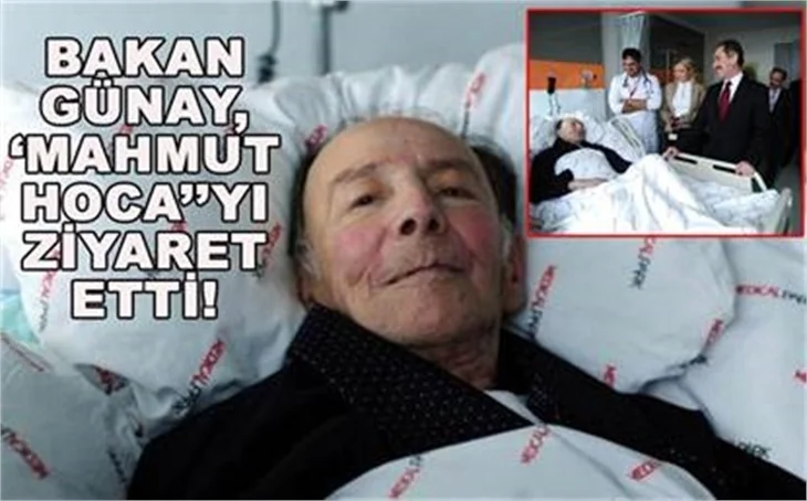 BAKAN GÜNAY, MÜNİR ÖZKUL'U HASTANEDE ZİYARET ETTİ