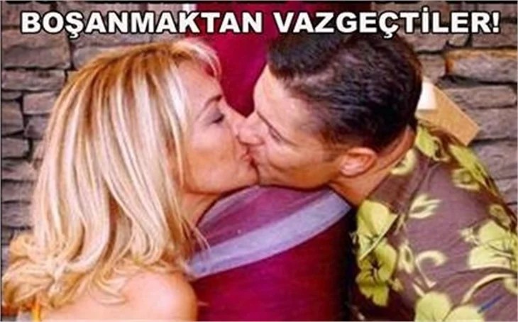 BOŞANMAKTAN VAZGEÇTİLER!