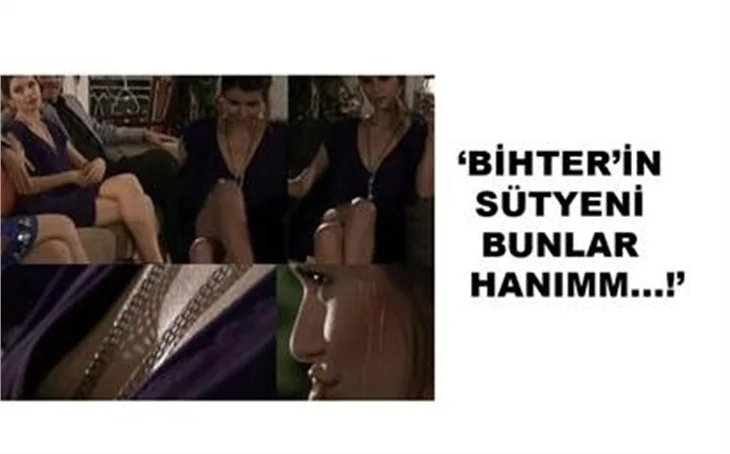 'BİHTER'İN SÜTYENİ BUNLAR HANIMM...!'